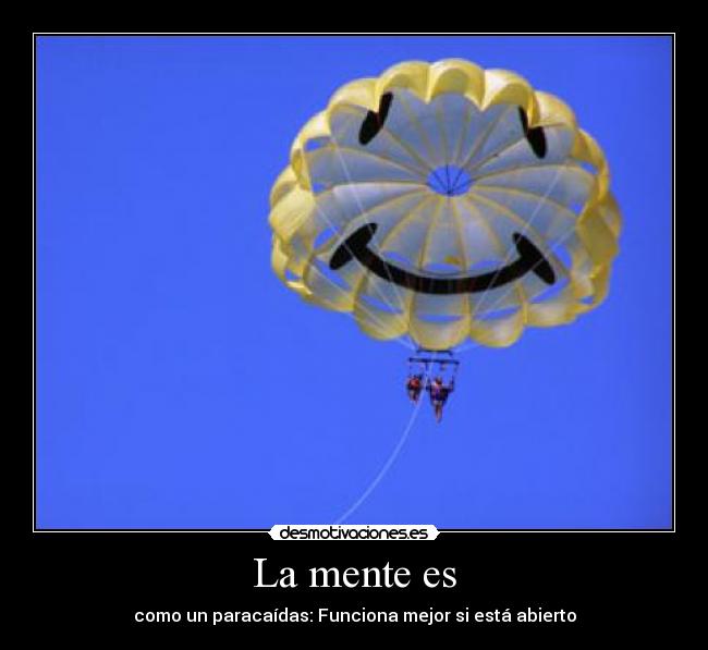 La mente es - como un paracaídas: Funciona mejor si está abierto