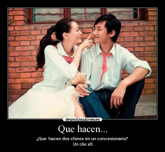 Que hacen... -