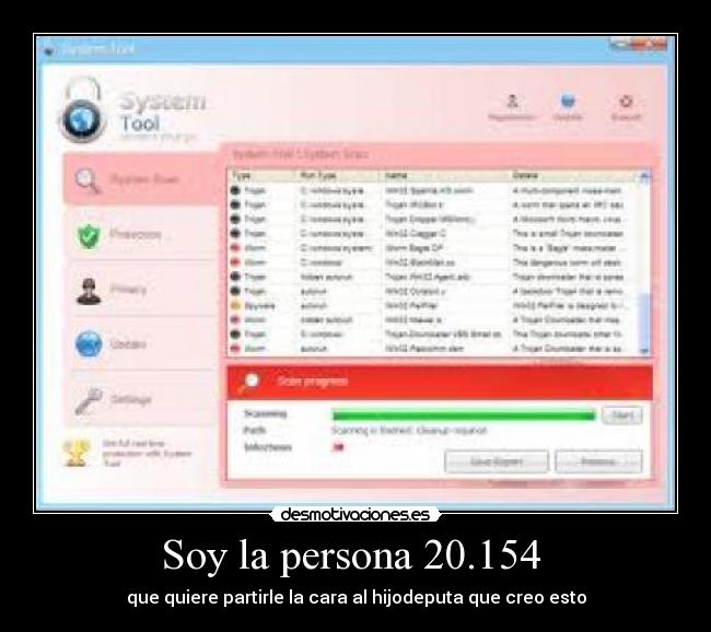 Soy la persona 20.154  - que quiere partirle la cara al hijodeputa que creo esto