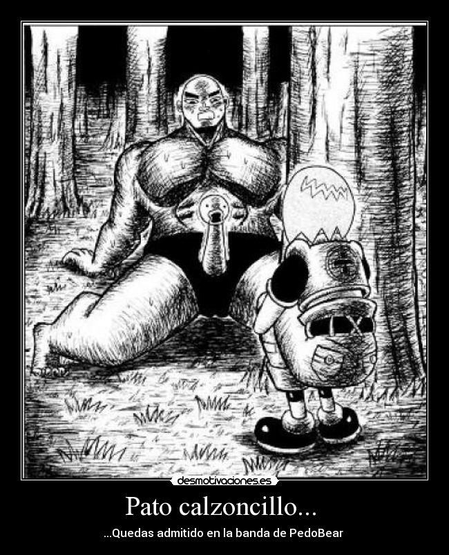 Pato calzoncillo... -