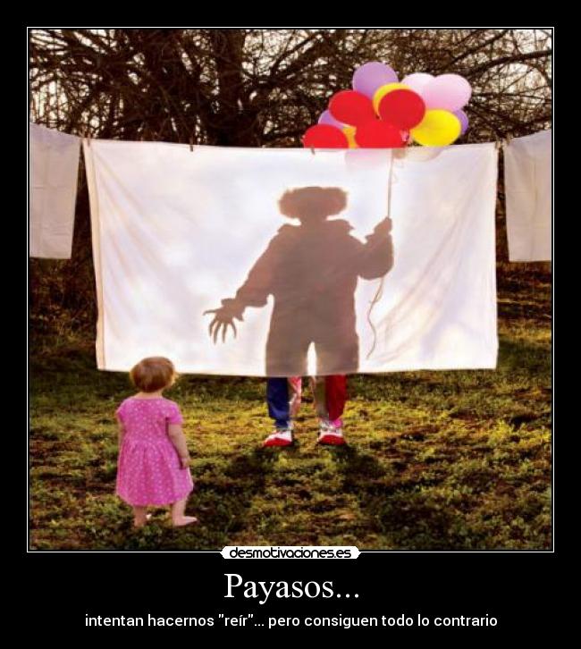 Payasos... -