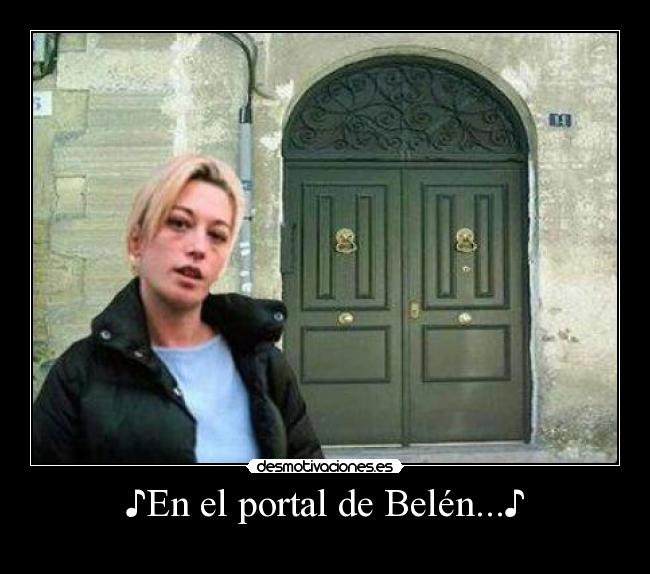 ♪En el portal de Belén...♪ - 