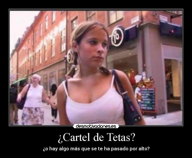 ¿Cartel de Tetas? -