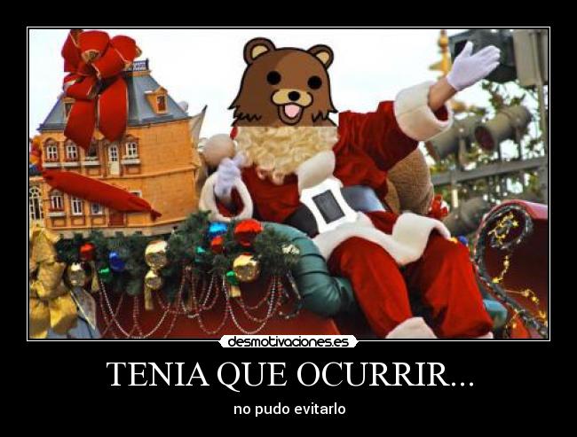 TENIA QUE OCURRIR... - no pudo evitarlo