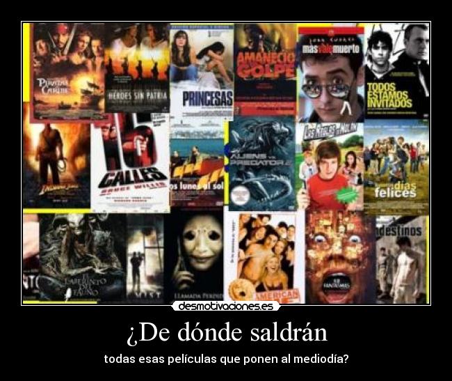carteles peliculas mediodia donde saldran desmotivaciones