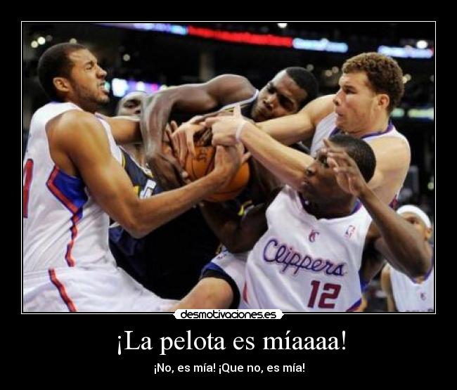 ¡La pelota es míaaaa! - ¡No, es mía! ¡Que no, es mía!