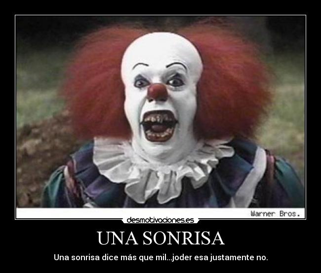 UNA SONRISA - Una sonrisa dice más que mil...joder esa justamente no.