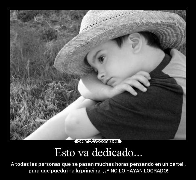 Esto va dedicado... -