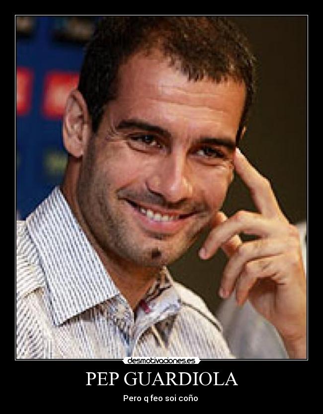 PEP GUARDIOLA - 