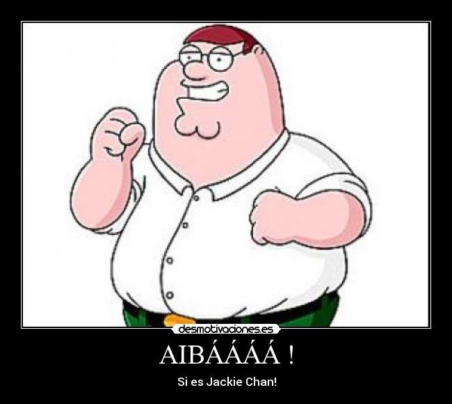 AIBÁÁÁÁ ! - Si es Jackie Chan!