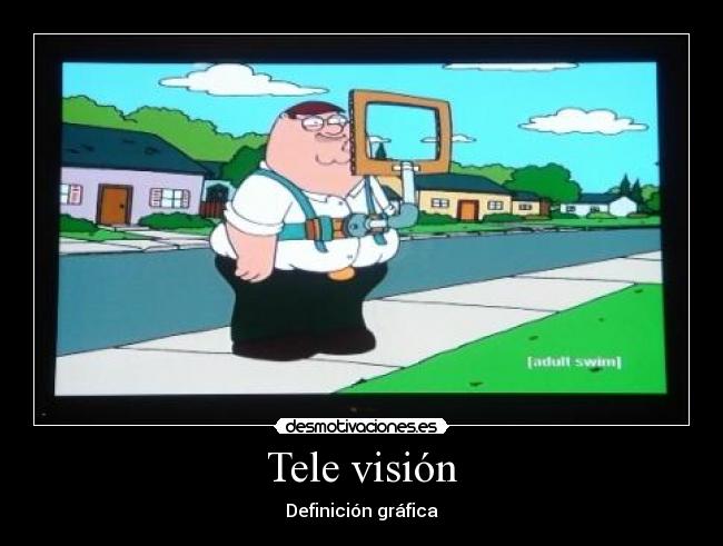 Tele visión - Definición gráfica