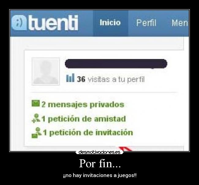 Por fin... - ¡¡no hay invitaciones a juegos!!