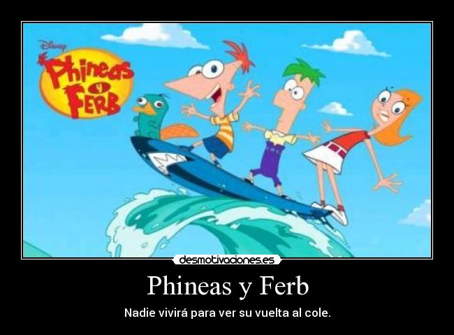 Phineas y Ferb -