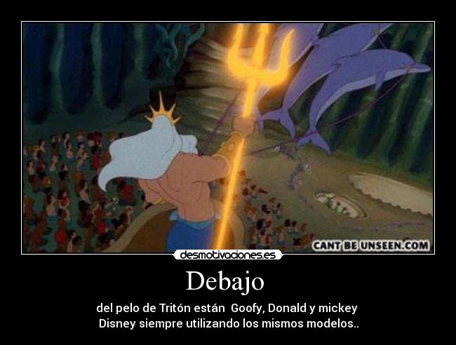 Debajo - del pelo de Tritón están Goofy, Donald y mickey
Disney siempre utilizando los mismos modelos..