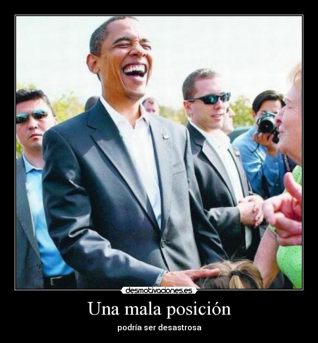 Una mala posición -