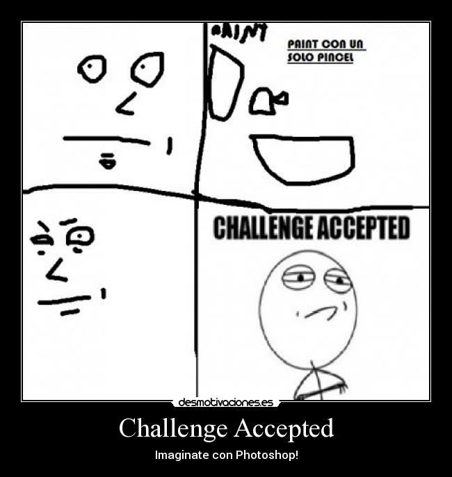 Challenge Accepted - Imaginate con Photoshop!