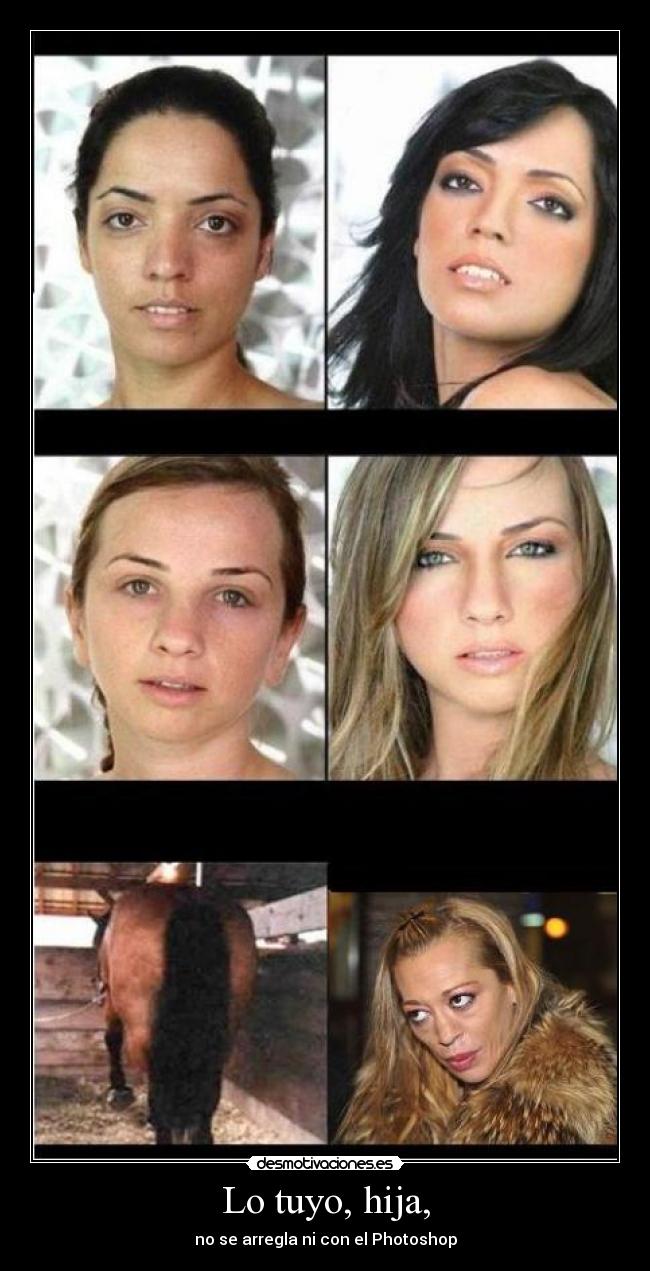 Lo tuyo, hija, -