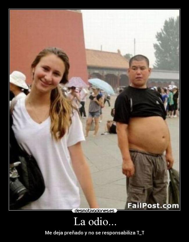 La odio... -