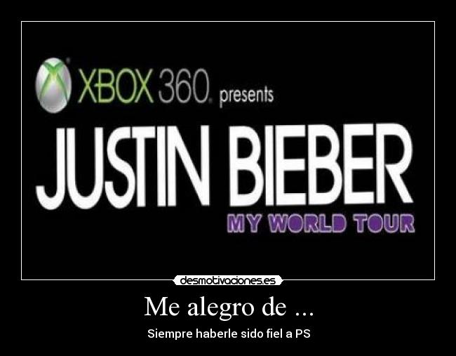 Me alegro de ... - Siempre haberle sido fiel a PS