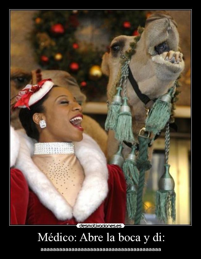 Médico: Abre la boca y di: -