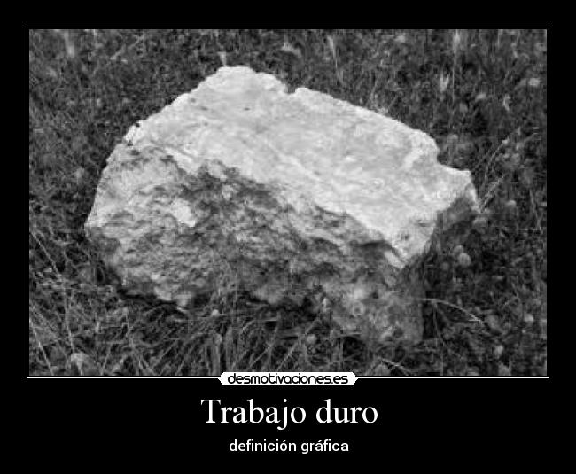 Trabajo duro -