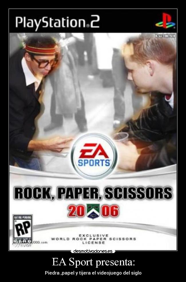EA Sport presenta: - Piedra ,papel y tijera el videojuego del siglo