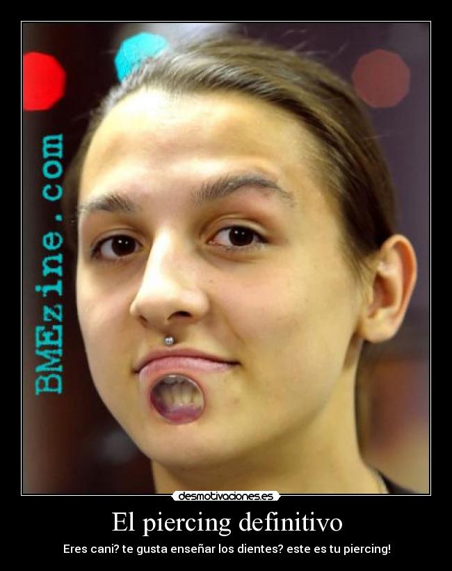 El piercing definitivo - Eres cani? te gusta enseñar los dientes? este es tu piercing!