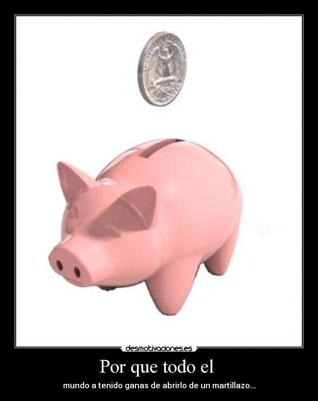 carteles cerdito hucha desmotivaciones