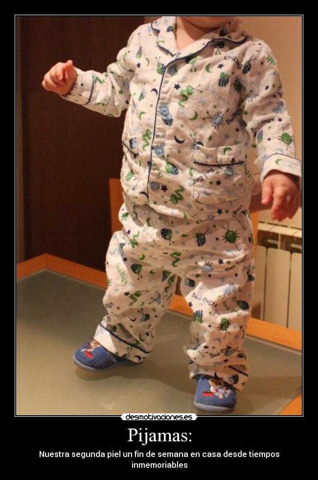 Pijamas: - Nuestra segunda piel un fin de semana en casa desde tiempos inmemoriables
