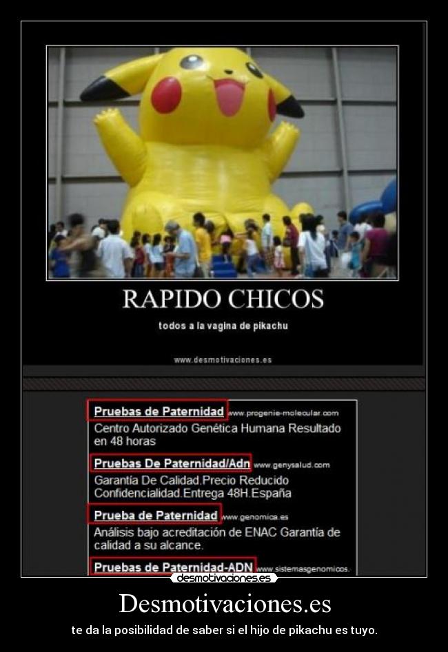 Desmotivaciones.es - te da la posibilidad de saber si el hijo de pikachu es tuyo.