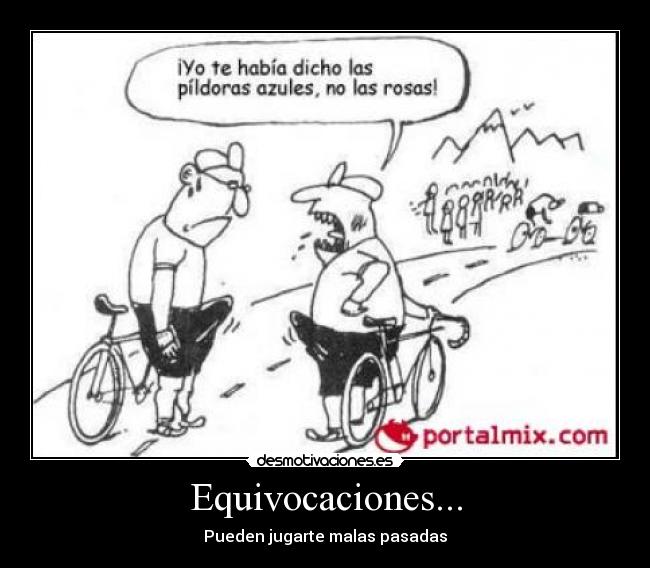 Equivocaciones... - Pueden jugarte malas pasadas