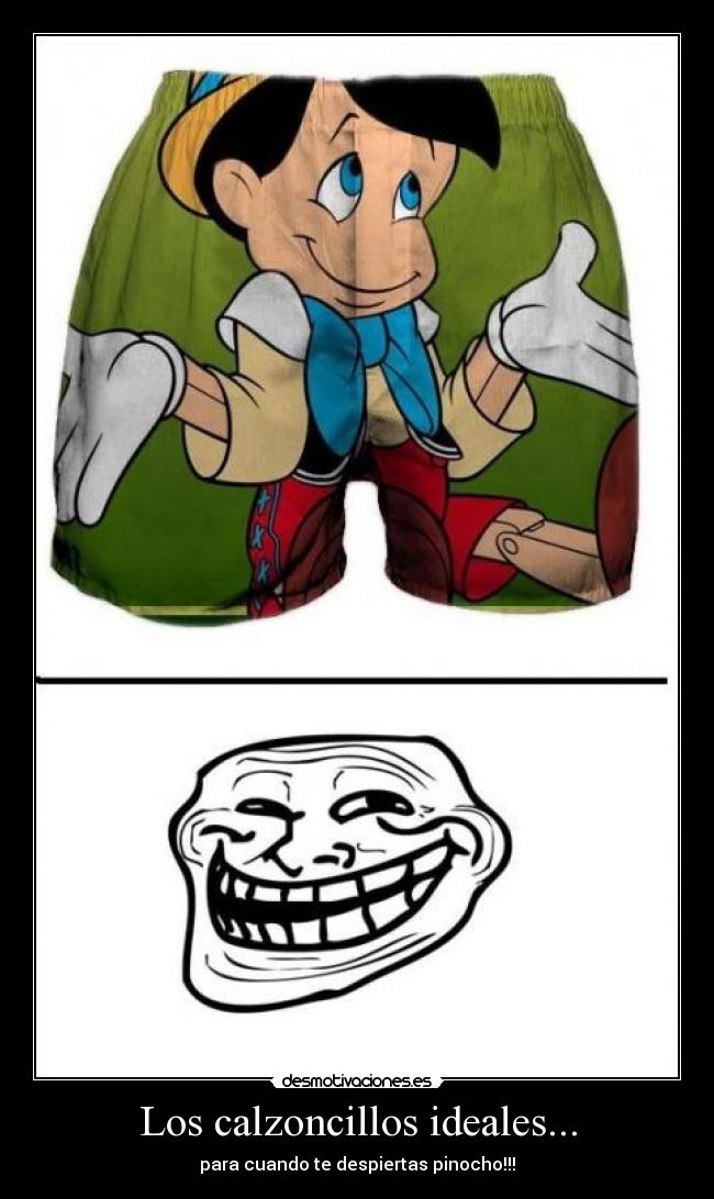 Los calzoncillos ideales... - para cuando te despiertas pinocho!!!