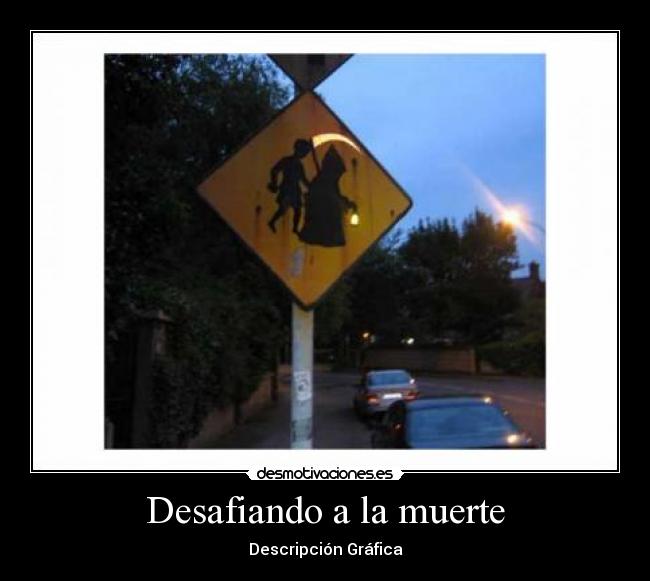 carteles muerte muerte desafio desmotivaciones