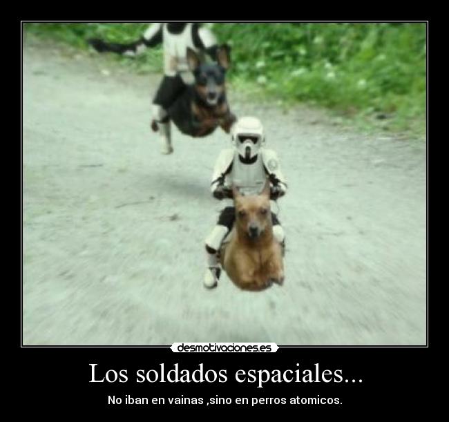 Los soldados espaciales... - 