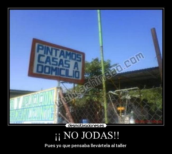 ¡¡ NO JODAS!! -
