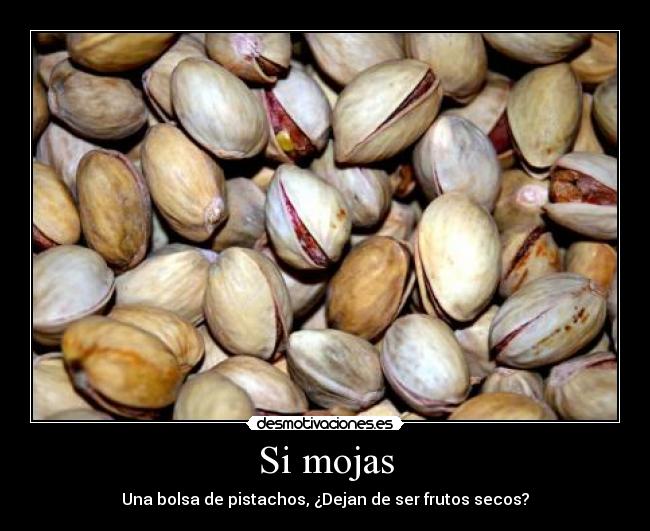 Si mojas -