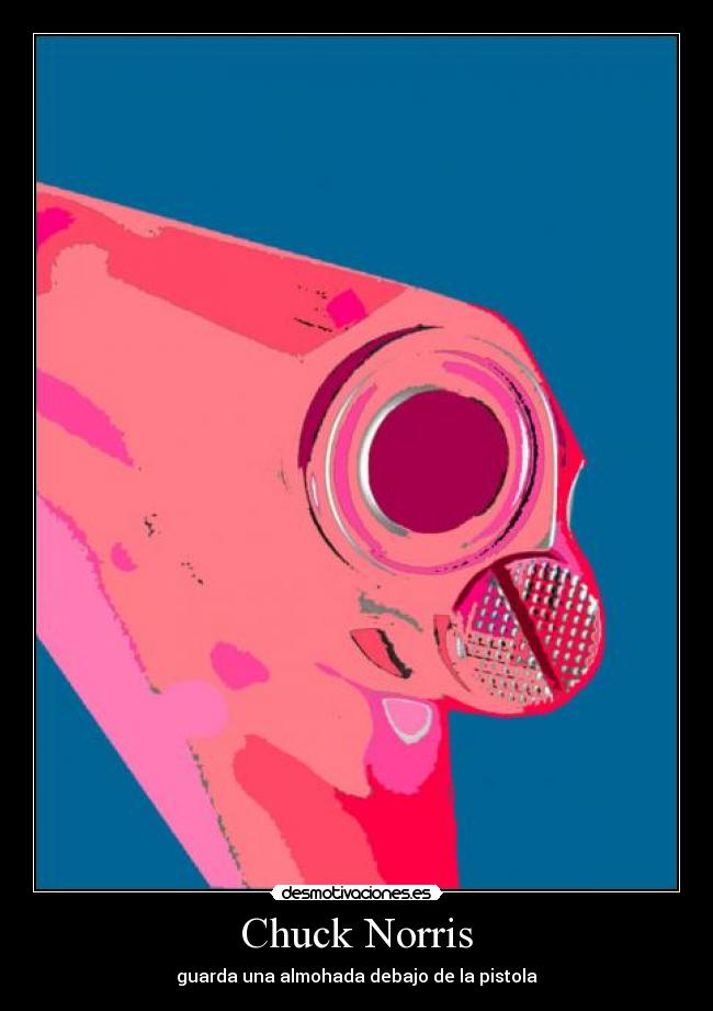 Chuck Norris - guarda una almohada debajo de la pistola