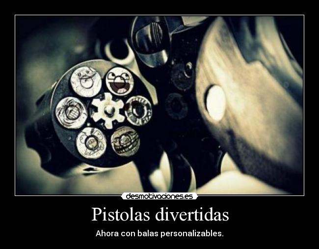 Pistolas divertidas - 