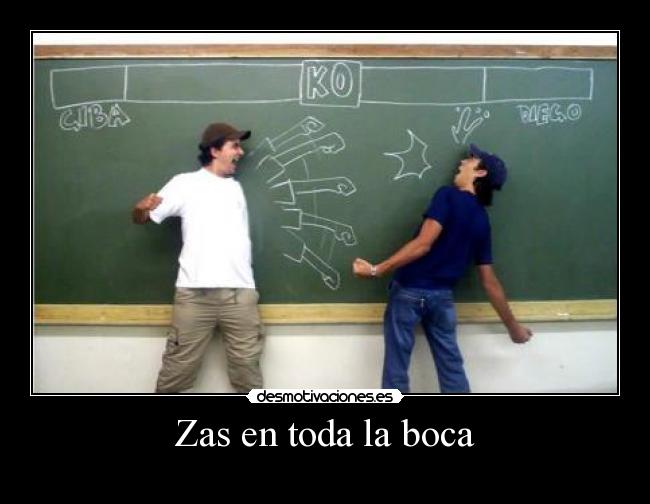 Zas en toda la boca -