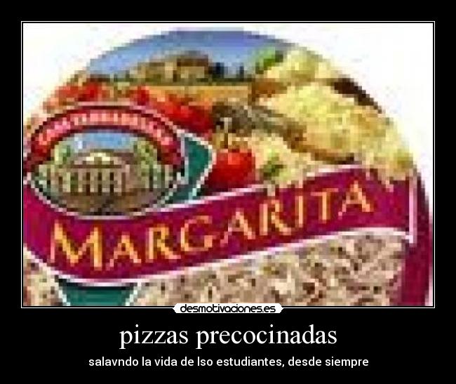 pizzas precocinadas - salavndo la vida de lso estudiantes, desde siempre