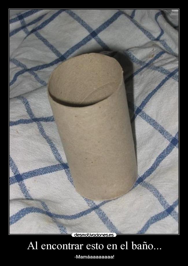 Al encontrar esto en el baño... -