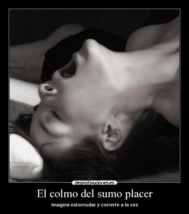 El colmo del sumo placer - Imagina estornudar y correrte a la vez