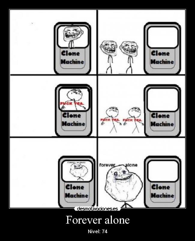 Forever alone - 