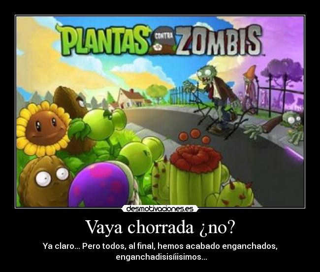 Vaya chorrada ¿no? -