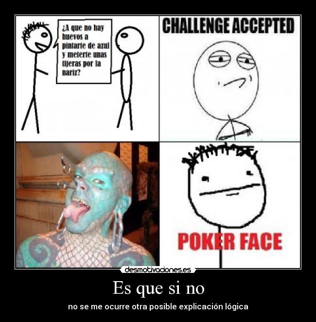 carteles challenge accepted poker face friki tolili desmotivaciones