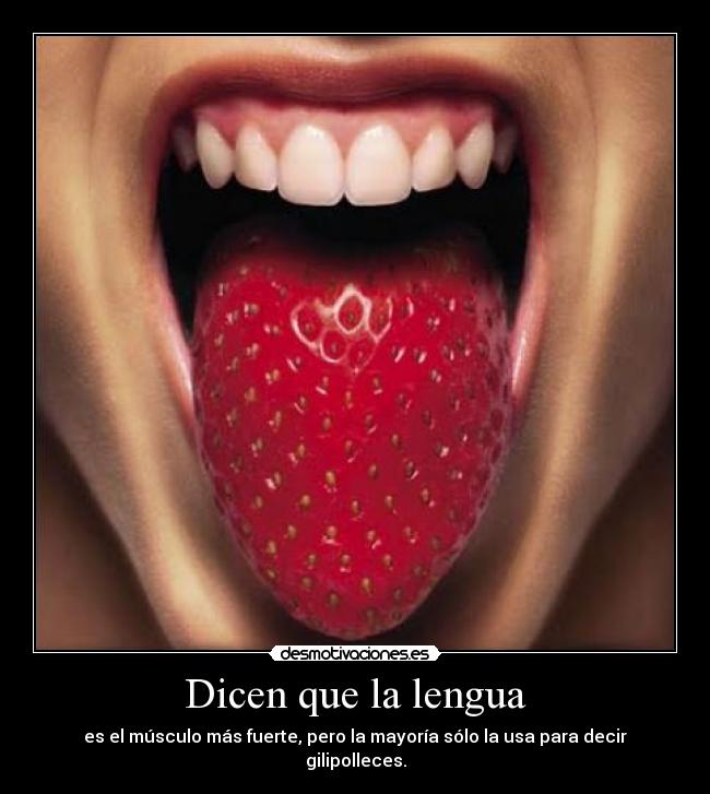 Dicen que la lengua -