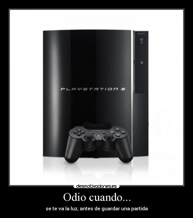 Odio cuando... - se te va la luz, antes de guardar una partida