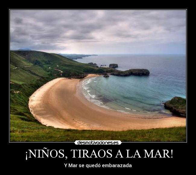 ¡NIÑOS, TIRAOS A LA MAR! - Y Mar se quedó embarazada