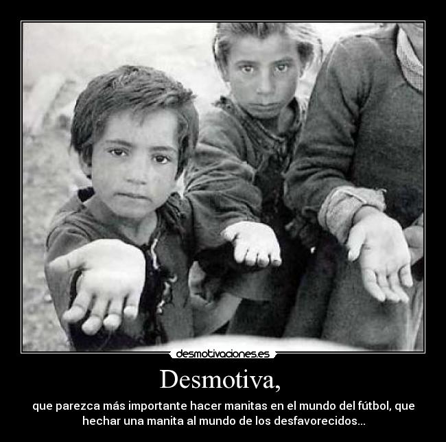 carteles pobreza africa negro desmotivacion principal manita barcelona futbol deporte desmotivaciones