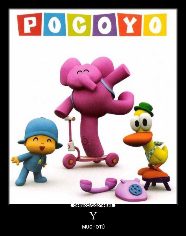 carteles pocoyo desmotivaciones